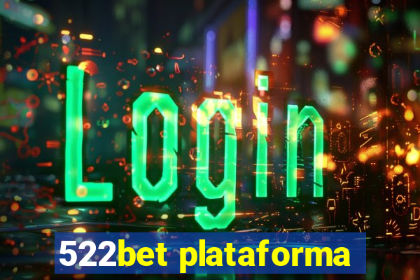 522bet plataforma